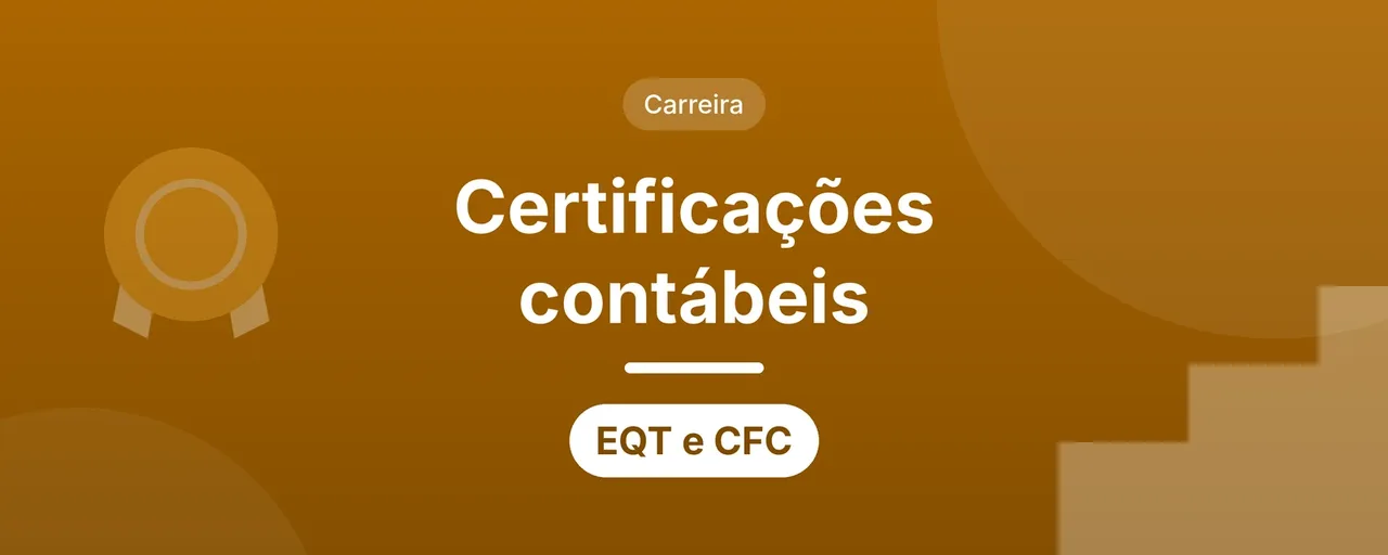 Capa do artigo certificações contábeis: título centralizado em letras brancas sobre fundo laranja, selo Carreira e etiqueta EQT e CFC, com uma medalha e degraus nas laterais.